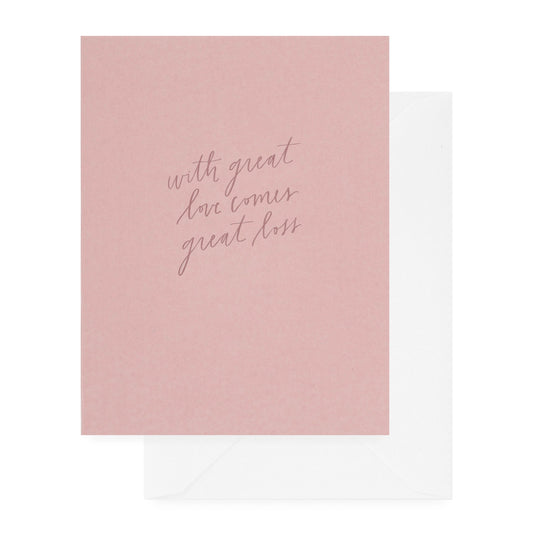 "Great Love, Great Loss" Card