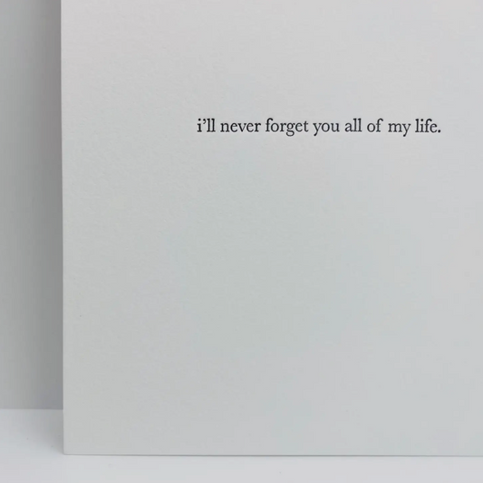 I'll Never Forget You Card