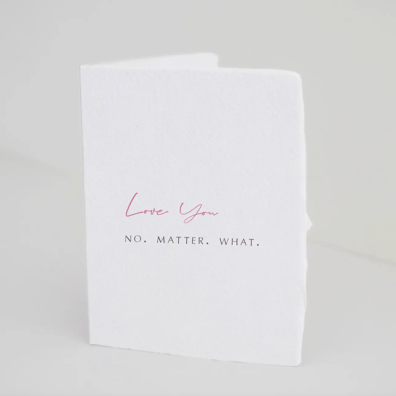 Love You No Matter What Card