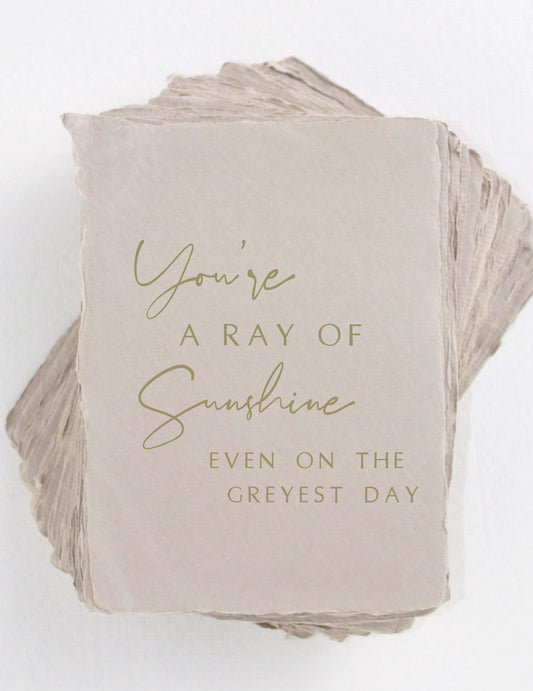 "You're A Ray Of Sunshine" Card